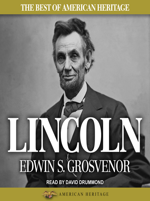 Title details for The Best of American Heritage--Lincoln by Edwin S. Grosvenor - Available